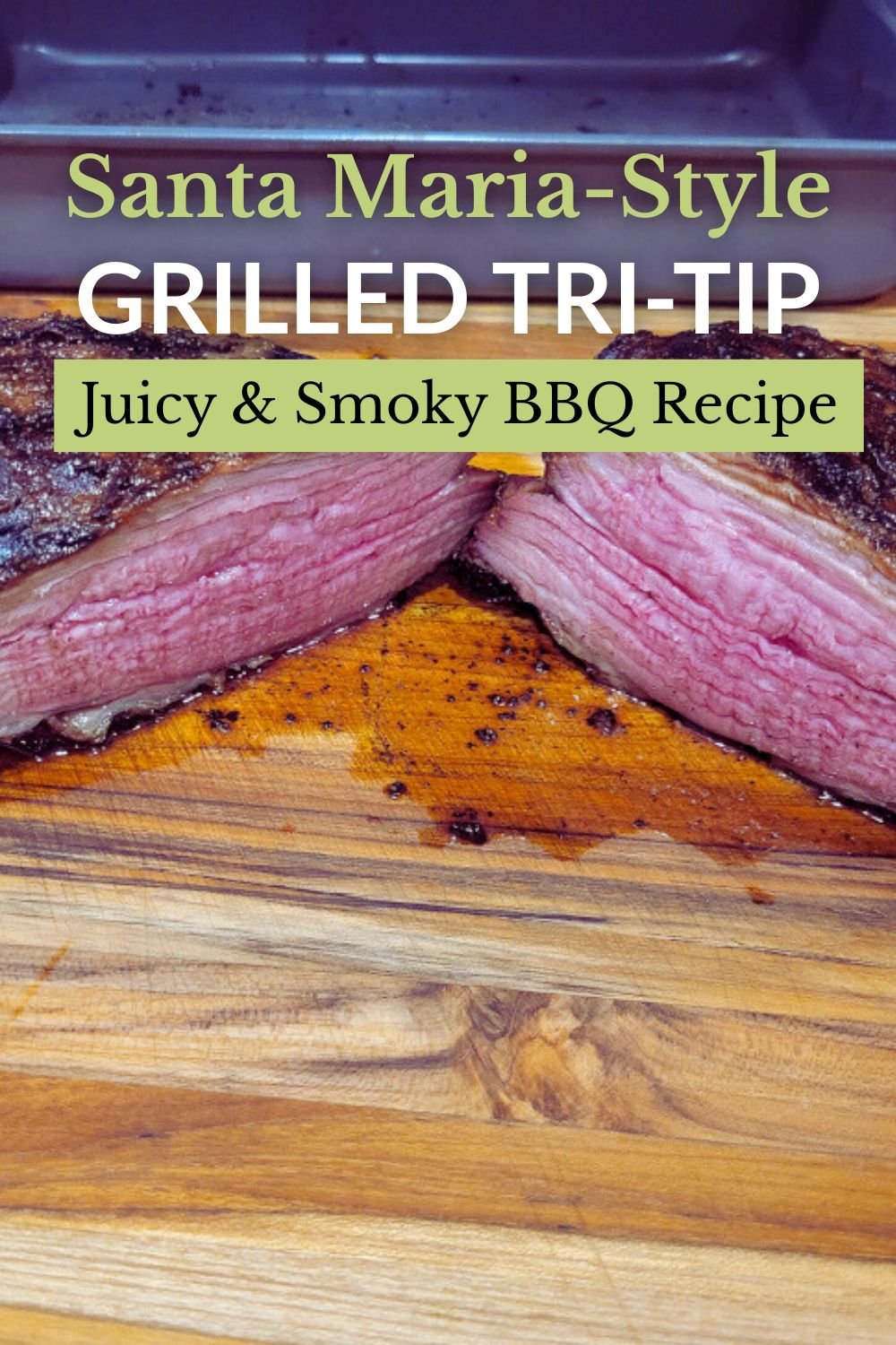 Sliced Santa Maria–style grilled tri-tip showing juicy pink interior and charred crust.
